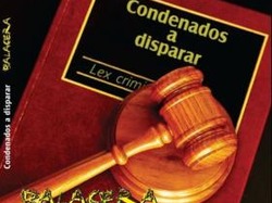 Condenados a disparar
